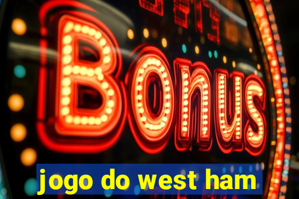 jogo do west ham